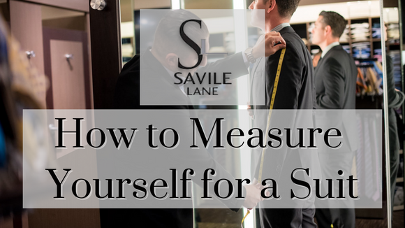 How to Measure Yourself for a Custom Suit - Savile Lane